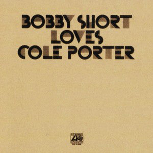 BOBBY SHORT | BOBBY SHORT LOVES COLE PORTER (2LP)