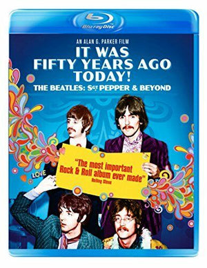 BEATLES | IT WAS FIFTY YEARS AGO TODAY - THE BEATLES SGT PEPPER AND BEYOND (BLURAY)