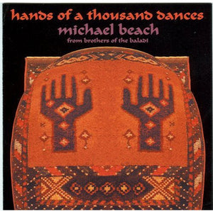 MICHAEL BEACH | HANDS OF A THOUSAND DANCES