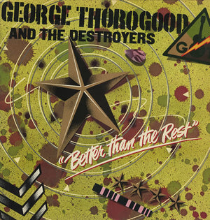 GEORGE THOROGOOD AND THE DESTROYERS | BETTER THAN THE REST - NZ / AUS