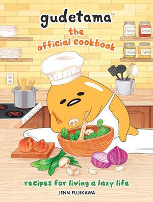 SANRIO | GUDETAMA: THE OFFICIAL COOKBOOK: RECIPES FOR LIVING A LAZY LIFE