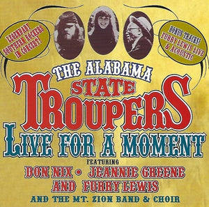 ALABAMA STATE TROUPERS | LIVE FOR A MOMENT
