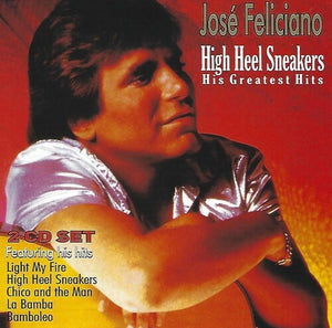 JOSé FELICIANO^JOSE FELICIANO | HIGH HEEL SNEAKERS: HIS GREATEST HITS
