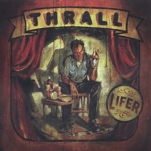 THRALL | LIFER