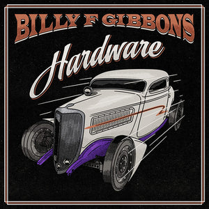 BILLY GIBBONS | HARDWARE
