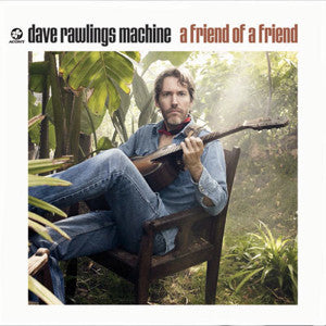 DAVE MACHINE RAWLINGS | FRIEND OF A FRIEND