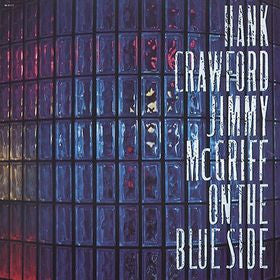 HANK CRAWFORD / JIMMY MCGRIFF | ON THE BLUE SIDE - DELETION CUT