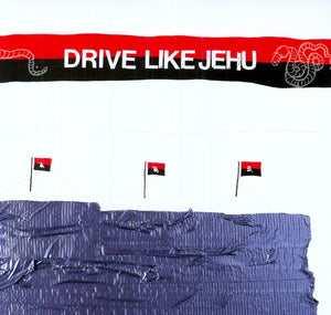 DRIVE LIKE JEHU | DRIVE LIKE JEHU