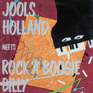 JOOLS HOLLAND | JOOLS HOLLAND MEETS ROCK A BOOGIE BILLY