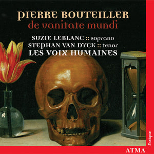SUZIE LEBLANC^PIERRE BOUTEILLER | DE VANITATE MUNDI