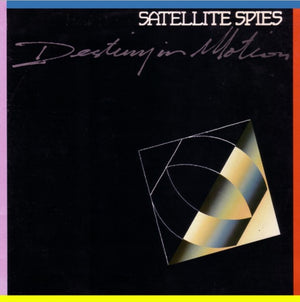 SATELLITE SPIES | DESTINY IN MOTION