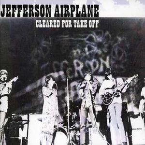JEFFERSON AIRPLANE | CLEARED FOR TAKE OFF