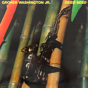 GROVER WASHINGTON JR | REED SEED - US