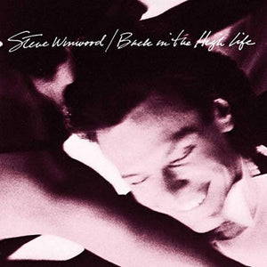 STEVE WINWOOD | BACK IN THE HIGH LIFE - US