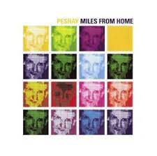 PESHAY | MILES FROM HOME