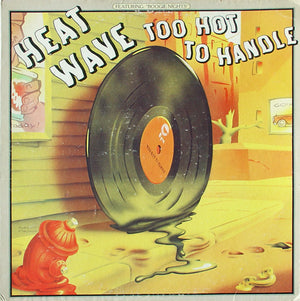 HEATWAVE | TOO HOT TO HANDLE - US - BIT ROUGH