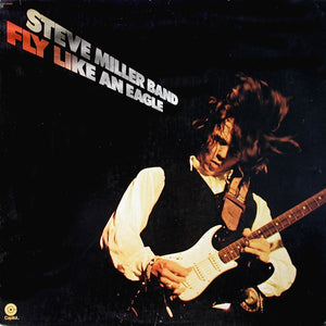 STEVE MILLER | FLY LIKE AN EAGLE - US