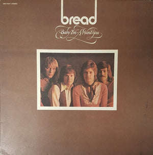 BREAD | BABY IM A WANT YOU - US