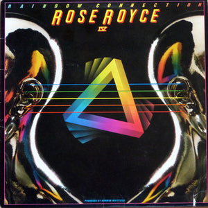 ROSE ROYCE | RAINBOW CONNECTION IV