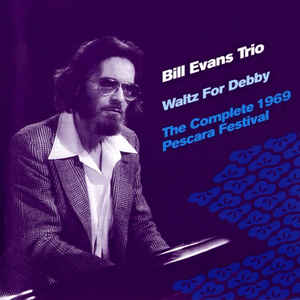 BILL EVANS | WALTZ FOR DEBBY COMPLET 1969 PECARA FESTIVAL