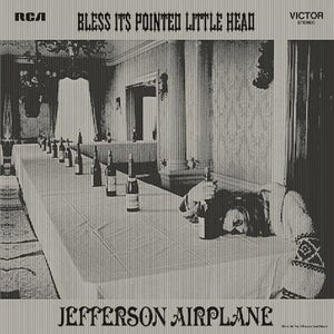JEFFERSON AIRPLANE | BLESS ITS POINTED LITTLE HEAD - US
