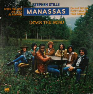 STEPHEN STILLS / MANASSAS | DOWN THE ROAD - US