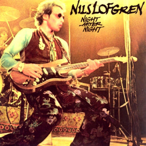 NILS LOFGREN | NIGHT AFTER NIGHT - 2LP US