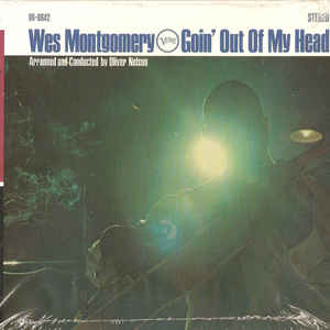 WES MONTGOMERY | GOIN' OUT OF MY HEAD (DIGI)