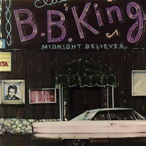 BB KING | MIDNIGHT BELIEVER