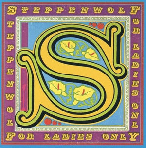STEPPENWOLF | FOR LADIES ONLY - US