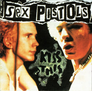 SEX PISTOLS | KISS THIS