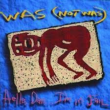 WAS NOT WAS | HELLO DAD IM IN JAIL