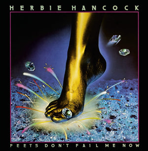 HERBIE HANCOCK | FEETS DONT FAIL ME NOW - US - SEAM SPLIT