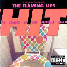 FLAMING LIPS | HIT TO DEATH IN THE FUTURE HEAD