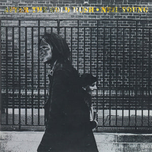 NEIL YOUNG | AFTER THE GOLD RUSH
