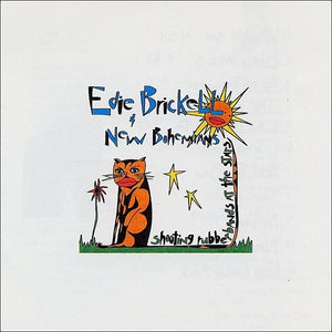 EDIE BRICKELL AND NEW BOHEMIANS | SHOOTING RUBBERBANDS AT THE STARS