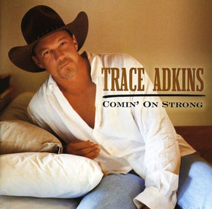 TRACE ADKINS | COMIN ON STRONG