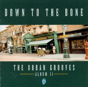 DOWN TO THE BONE | URBAN GROOVES ALBUM 2