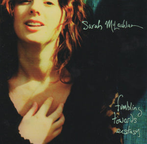 SARAH MCLACHLAN | FUMBLING TOWARDS ECSTACY