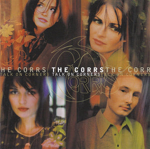 CORRS | TALK ON CORNERS