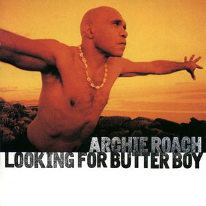 ARCHIE ROACH | LOOKING FOR A BUTTER BOY