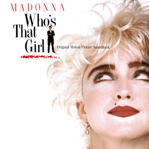 MADONNA | WHO'S THAT GIRL - ORIGINAL MOTION PICTURE SOUNDTRACK - US