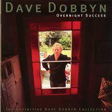 DAVE DOBBYN | OVERNIGHT SUCCESS