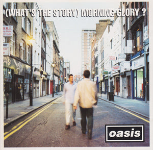 OASIS | WHATS THE STORY MORNING GLORY