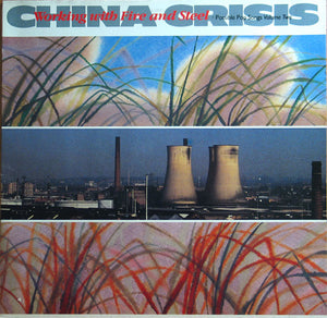 CHINA CRISIS | WORKING WITH FIRE AND STEEL - AU/NZ