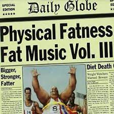 VARIOUS | PHYSICAL FATNESS FAT MUSIC VOL 3