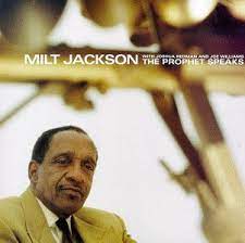 MILT JACKSON | PROPHET SPEAKS