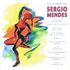 SERGIO MENDES | ESSENTIAL SERGIO MENDES