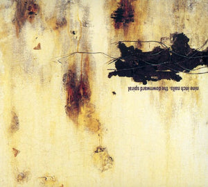 NINE INCH NAILS | DOWNWARD SPIRAL