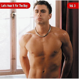 VARIOUS ARTISTS^LET'S HEAR IT FOR THE BOY | LET'S HEAR IT FOR THE BOYS 3 / VARIOUS